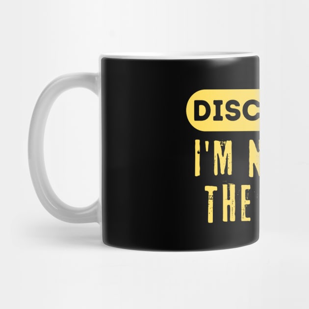 Disclaimer I'm Not For The Weak by The WYLD Tribe